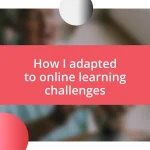 How I adapted to online learning challenges