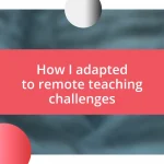 How I adapted to remote teaching challenges