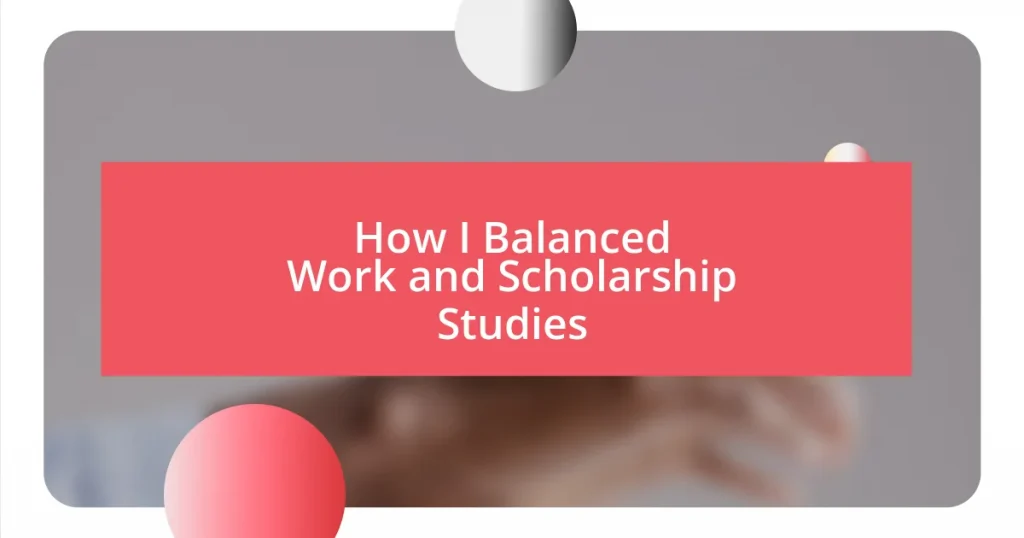 How I Balanced Work and Scholarship Studies