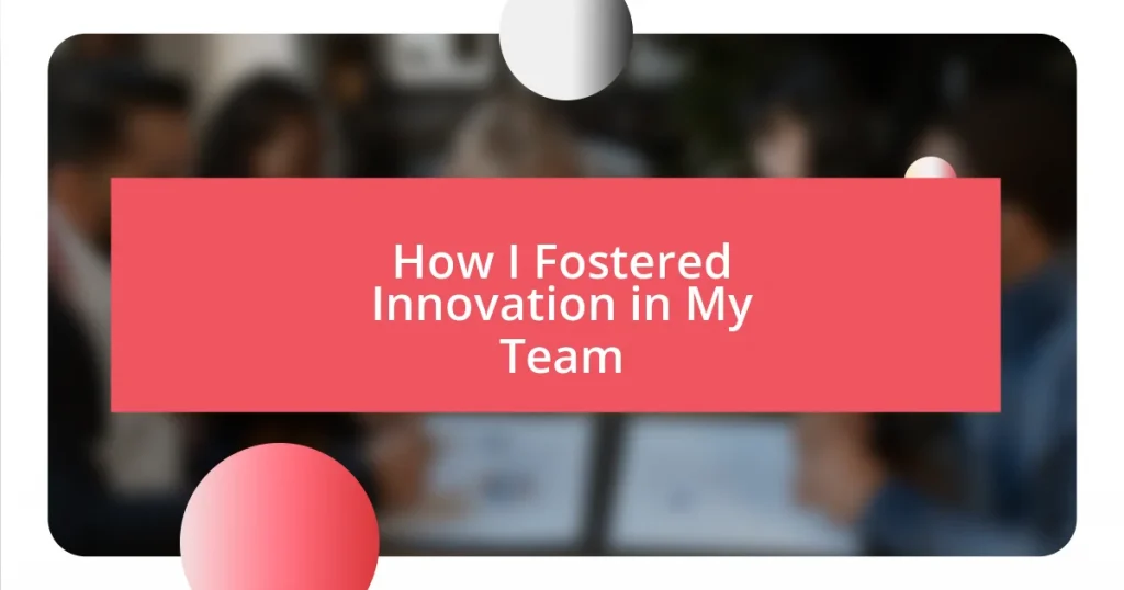 How I Fostered Innovation in My Team