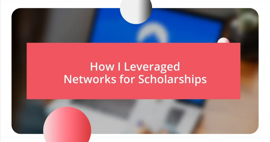 How I Leveraged Networks for Scholarships