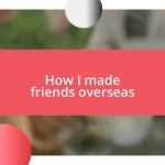 How I made friends overseas