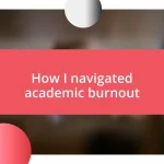 How I navigated academic burnout