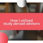 How I utilized study abroad advisors