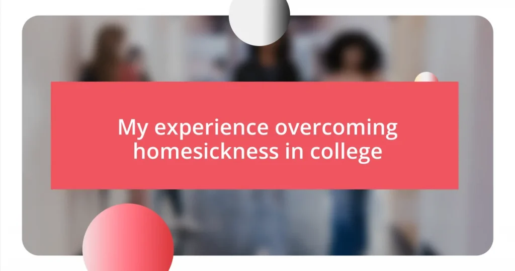 My experience overcoming homesickness in college