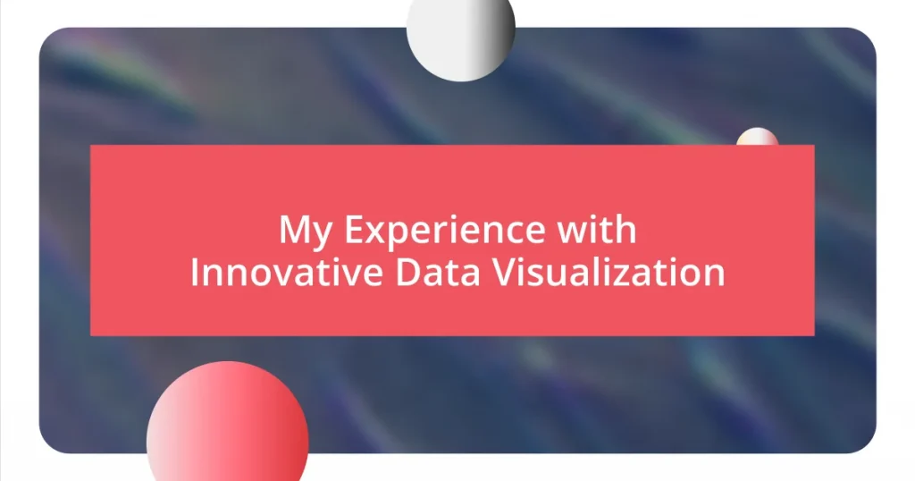 My Experience with Innovative Data Visualization