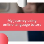 My journey using online language tutors