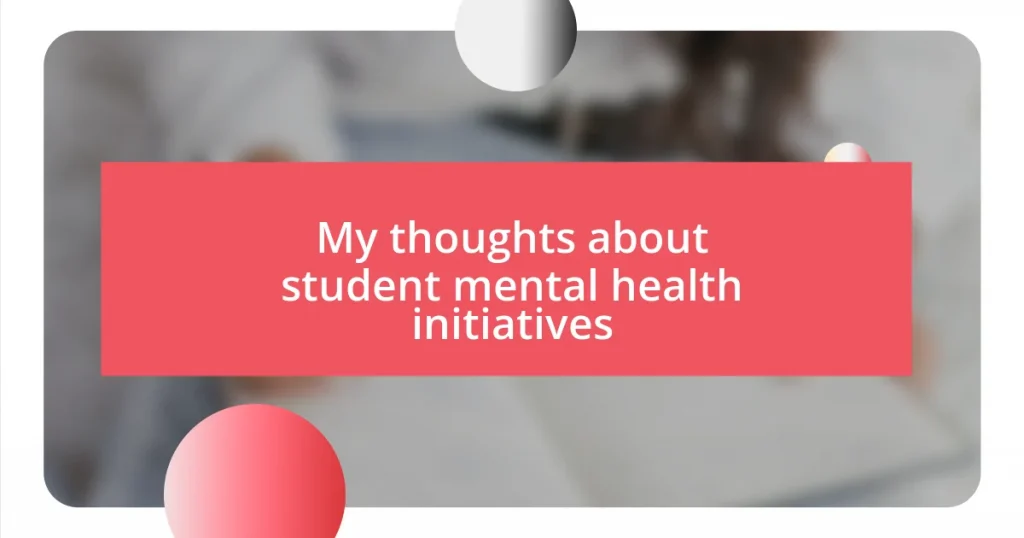 My thoughts about student mental health initiatives