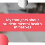 My thoughts about student mental health initiatives