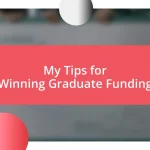 My Tips for Winning Graduate Funding