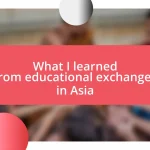 What I learned from educational exchanges in Asia