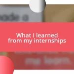 What I learned from my internships