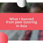 What I learned from peer tutoring in Asia