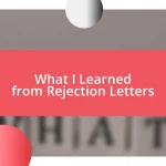 What I Learned from Rejection Letters