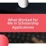 What Worked for Me in Scholarship Applications