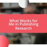 What Works for Me in Publishing Research