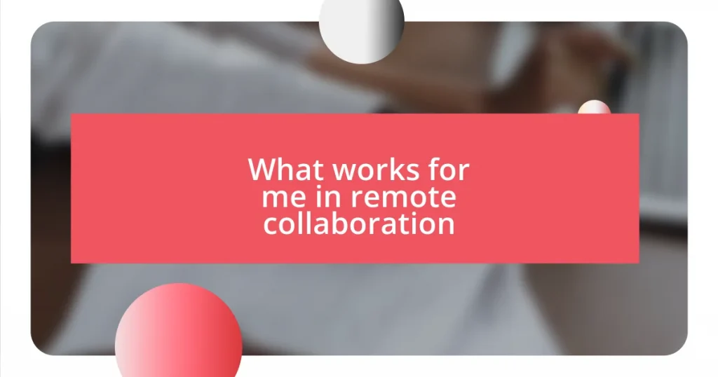 What works for me in remote collaboration