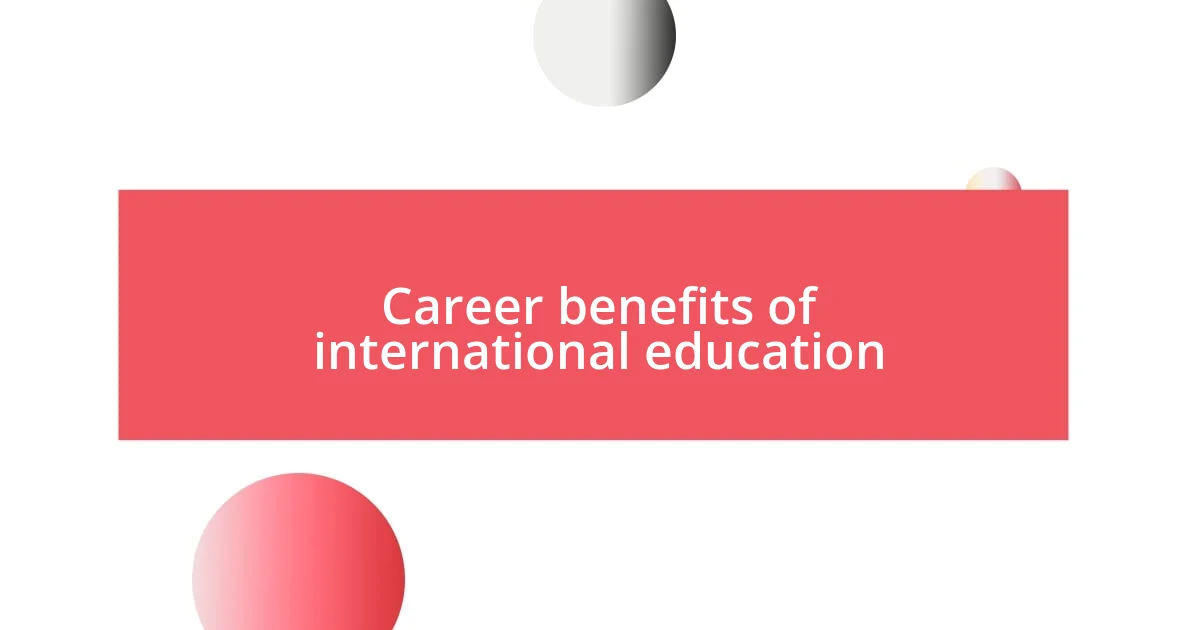 Career benefits of international education